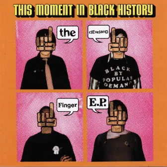 The Cleveland Finger EP by This Moment In Black History