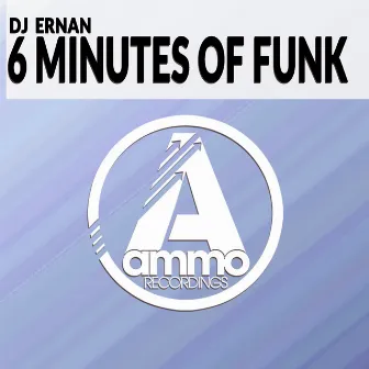 6 Minutes of Funk (Original Mix) by DJ Ernan