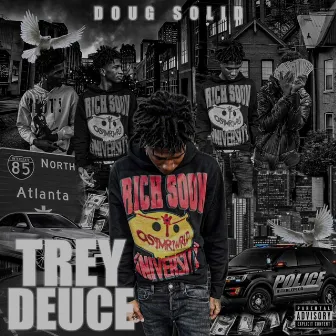 Trey Deuce by Doug Solid