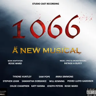 1066 A New Musical (Original Musical Soundtrack) by 1066 The Musical