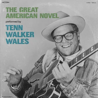 The Great American Novel by Tenn Walker Wales