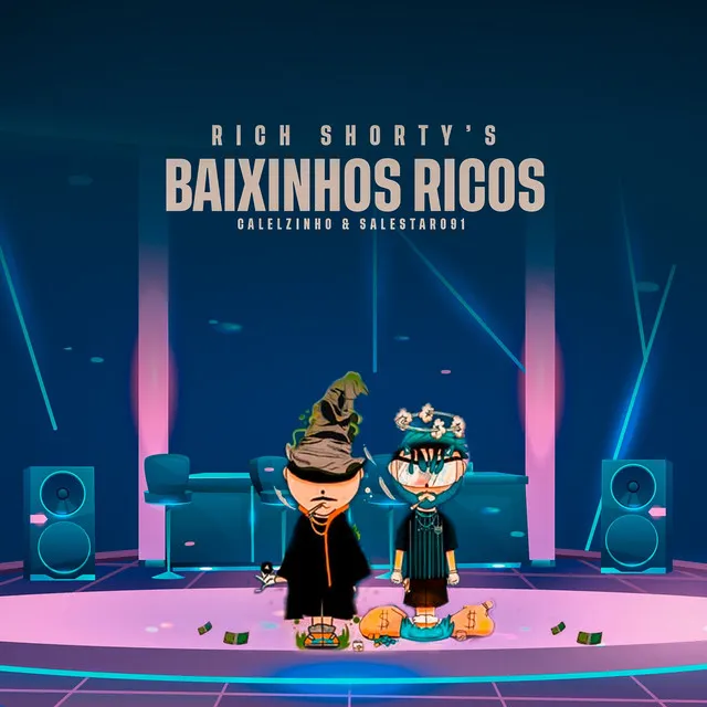 Baixinhos Ricos