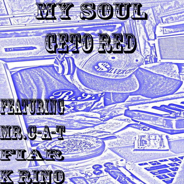 My Soul (feat. K Rino, Mr. C-A-T & Fiar)