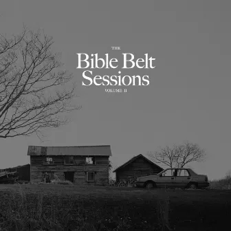 The Bible Belt Sessions, Vol. 2 by John Lucas