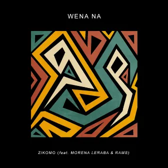 Wena Na by Zikomo