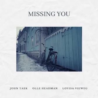 Missing You by Olle Headman