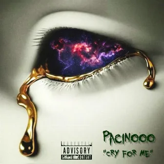 Cry For Me by Pacinooo