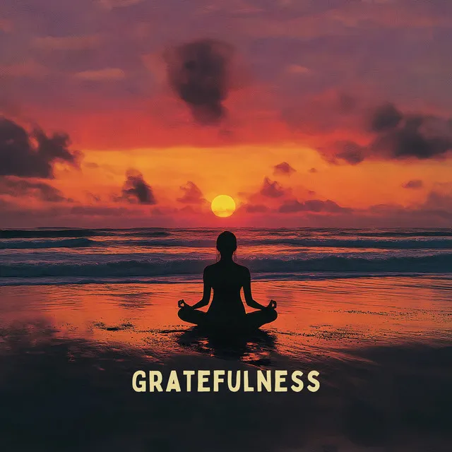 Gratefulness and Mindfulness