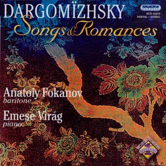 Dargomyzhsky: Songs and Romances by Anatoly Fokanov