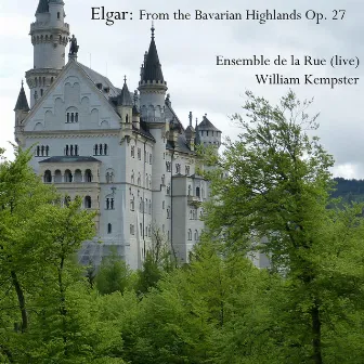 Elgar: From the Bavarian Highlands Op. 27 (Live) by Ensemble De La Rue