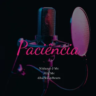 Paciência by JGÊ Mc