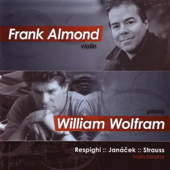 Respighi, Janáček, Strauss: Violin Sonatas by Frank Almond