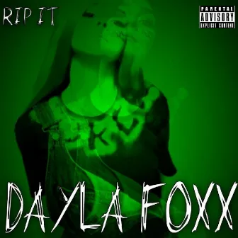 Rip It by Dayla Foxx