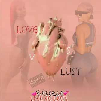 Love Vs Lust Remastered by P-Fierce