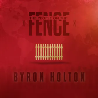 People on the Fence by Byron Holton