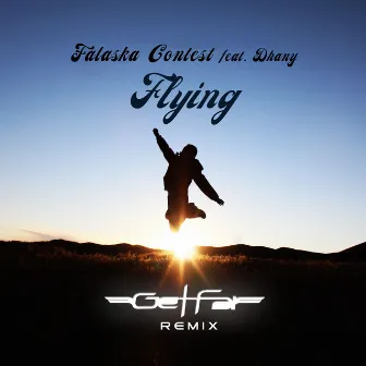 Flying (Get Far Remix) by Falaska Contest