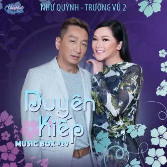 Music Box 29: Duyên Kiếp by Trường Vũ