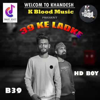 39 Ke Ladke by B39