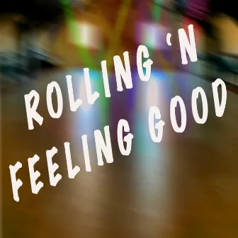 Rolling and Feeling Good by Mikebtracks