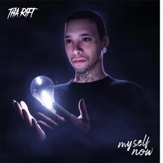 Myself Now by Tha Rift