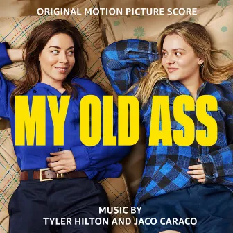 My Old Ass (Original Motion Picture Score) by Jaco Caraco