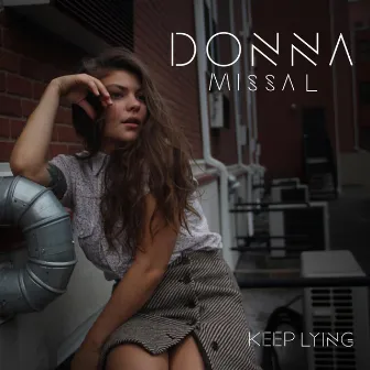 Keep Lying (Demo) by Donna Missal