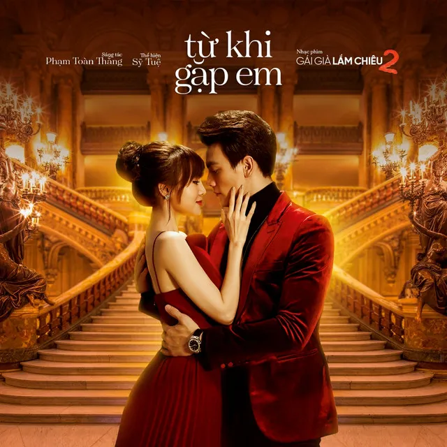 Từ Khi Gặp Em - From "Gái Già Lắm Chiêu 2"