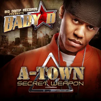 A Town Secret Weapon by Baby D.