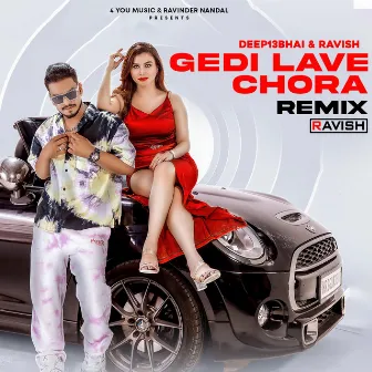 Gedi Lave Chora (Remix) by Ravish