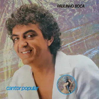 Cantor Popular by Paulinho Boca De Cantor