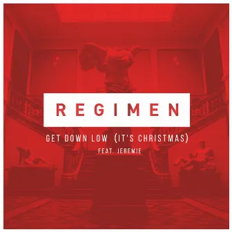 Get Down Low (It´s Christmas) (feat. Jeremie) by Regimen