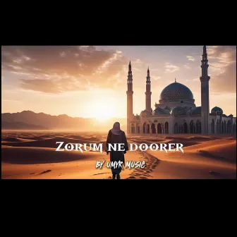 ZORUM NE DOORER by UMYR MUSIC