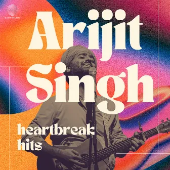 Arijit Singh Heartbreak Hits by Arijit Singh