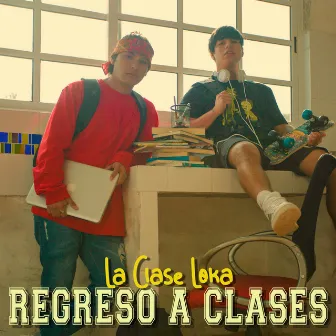 Regreso a Clases by La Clase Loka