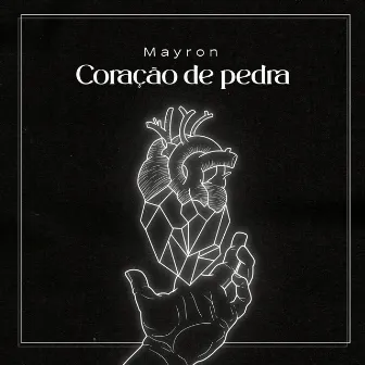 Coração de Pedra by Mayron