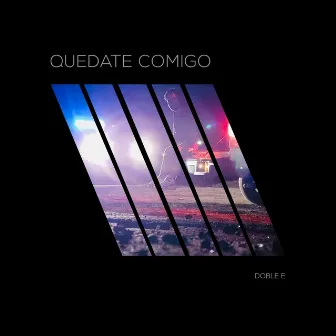 Quédate Conmigo by Doble E