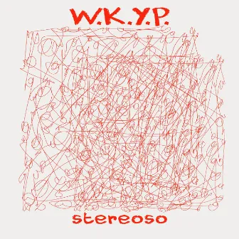 Stereoso by W.K.Y.P.