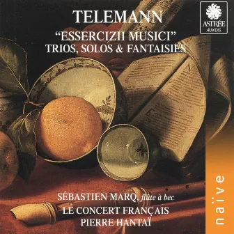 Telemann: Essercizii Musici, Trio, Solos & Fantaisies by Sébastien Marq