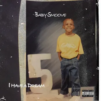 I Have a Dream by Baby Smoove