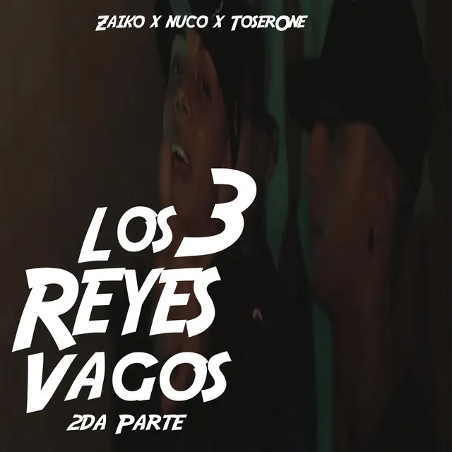 Los 3 Reyes Vagos 2da Parte