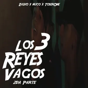 Los 3 Reyes Vagos 2da Parte by The Maniakk Zaiko