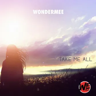 Take Me All by Wondermee