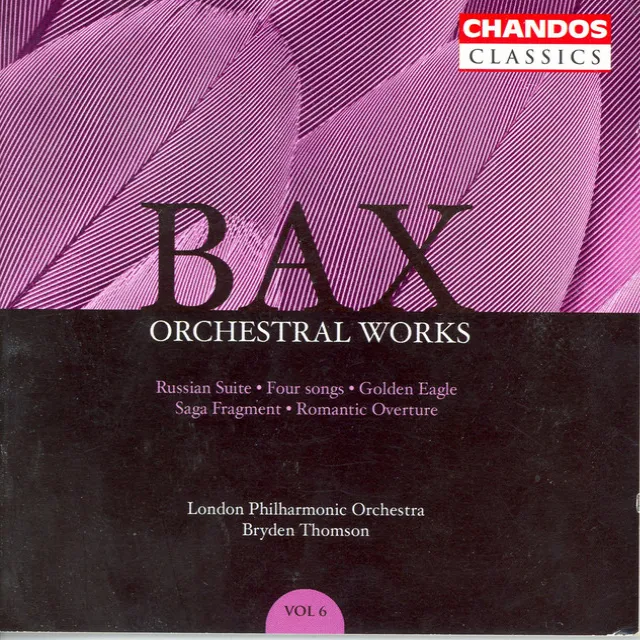 Bax: Orchestral Works, Vol. 6: Romantic Overture / Russian Suite