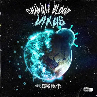 VIRUS by Shangai Blood