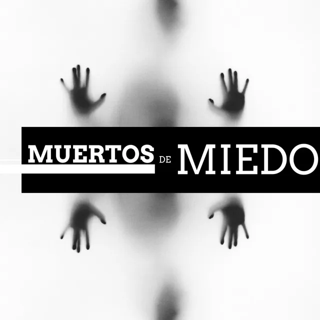 Muertos de Miedo - 25 Canciones que Aterrorizarán y Te Harán Ponerte Carne de Gallina