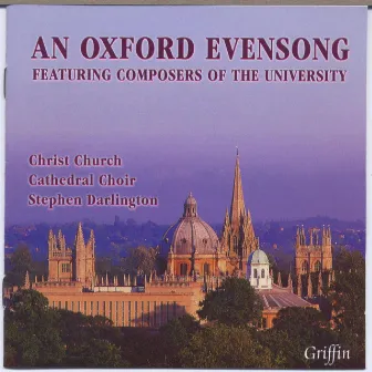 An Oxford Evensong (Featuring University Composers) by Christ Church Cathedral Choir, Oxford