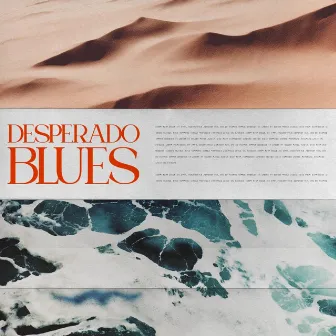 Desperado Blues by Vinayak Rajan