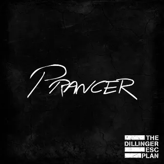 Prancer by The Dillinger Escape Plan