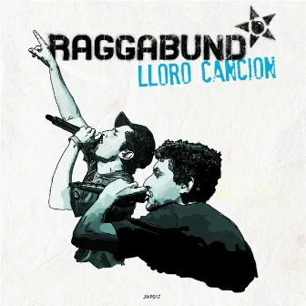 Lloro Cancion by Raggabund