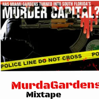 Murda Gardens Mixtape by Sayso